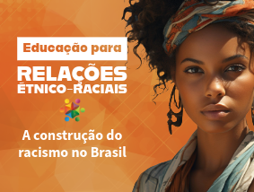 A construção do racismo no Brasil