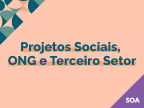 Projetos Sociais, ONG e Terceiro Setor